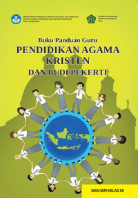 Image of Buku Panduan Guru Pendidikan Agama Kristen dan Budi Pekerti untuk Kelas XII SMA/SMK