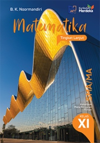 Image of Matematika Tingkat Lanjut untuk SMA/MA Kelas XI Berdasarkan Kurikulum Merdeka