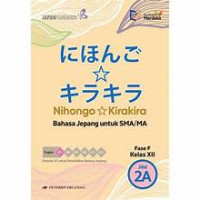 Image of Nihongo Kirakira Bahasa Jepang untuk  SMA/MA Kelas XII 2A