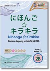 Image of Nihongo Kirakira Bahasa Jepang untuk  SMA/MA Kelas XII 2B