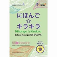 Image of Nihongo Kirakira Bahasa Jepang untuk  SMA/MA Kelas XI 1B