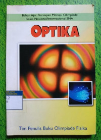 Image of OPTIKA: Bahan Ajar Persiapan Menuju Olimpiade Sains Nasional/Internasional SMA