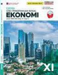 Image of Esensi Ilmu Pengetahuan Sosial : Ekonomi untuk SMA/MA Kelas XI (Fase F)