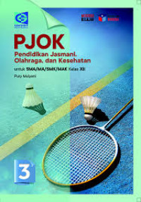 Image of PJOK : Pendidikan Jasmani, Olahraga, dan Kesehatan untuk SMA/MA/SMK/MAK Kelas XII